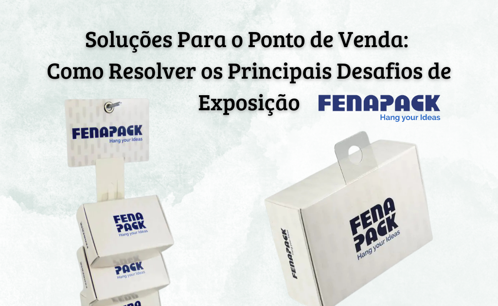 Soluções Para o Ponto de Venda: Como Resolver os Principais Desafios de Exposição