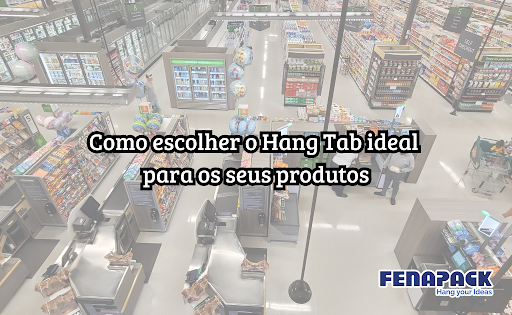 Como escolher o Hang Tab ideal para os seus produtos